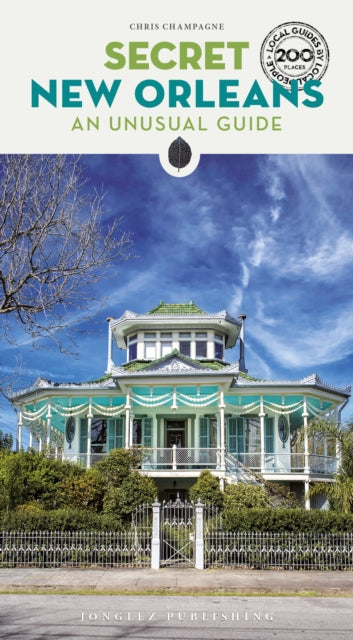 Book cover of: Secret New Orleans Guide
