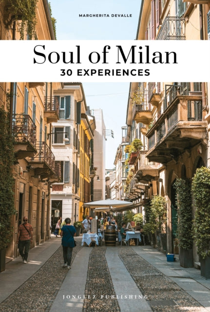 Book cover of: Soul of Milan Guide. By: Margherita Devalle