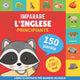 Book cover of: Imparare l'inglese - 150 parole con pronunce - Principiante