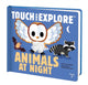 Book cover of: Touch and Explore: Animals at Night. By: Pascale Hedelin
