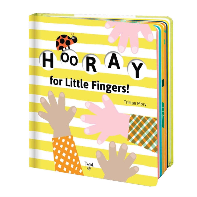 Book cover of: Hooray for Little Fingers!. By: Tristan Mory