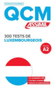 Book cover of: QCM 300 TESTS DE LUXEMBOURGEOIS, niveau A2