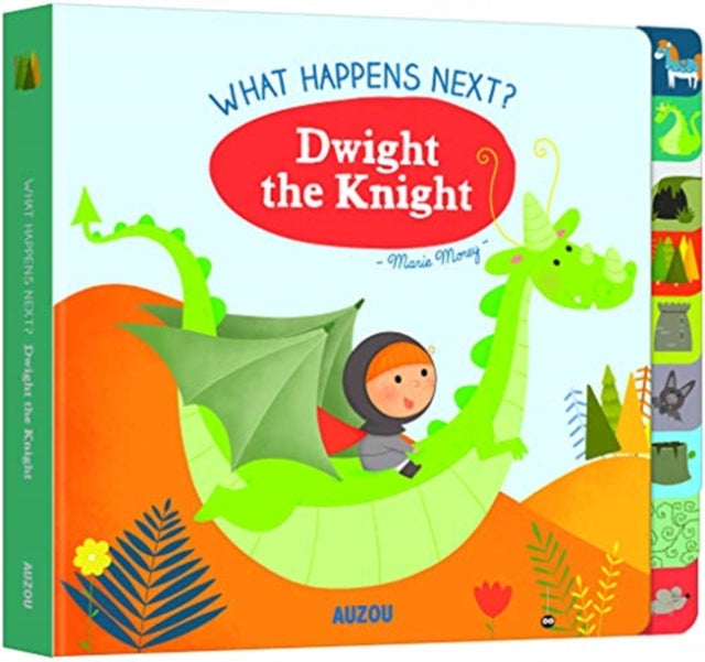 Book cover of: What Happens Next? Dwight the Knight. By: Marie Morey