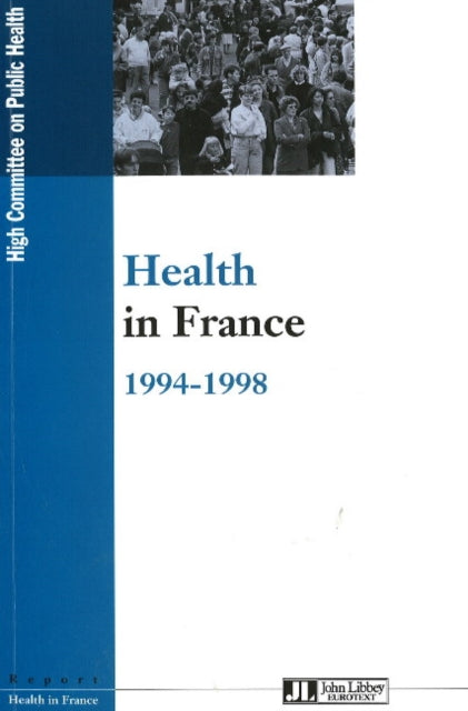 Book cover of: Health in France 1994-1998. By: John Libby Eurotext