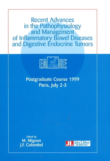 Book cover of: Recent Advances in the Pathophysiology & Management of Inflammatory Bowel Diseases & Digestive Endocrine Tumors. By: M. Mingnon