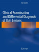 Book cover of: Clinical Examination and Differential Diagnosis of Skin Lesions. By: Dan Lipsker