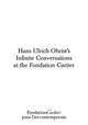 Book cover of: Hans Ulrich Obrist, Infinite Conversations. By: Hans Ulrich Obrist