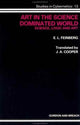 Book cover of: Art in the Science Dominated World. By: E. L. Feinberg