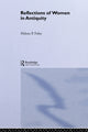 Book cover of: Reflections/Women/Antiquity. By: FOLEY
