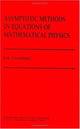 Book cover of: Asymptotic Methods in Equations of Mathematical Physics. By: B Vainberg