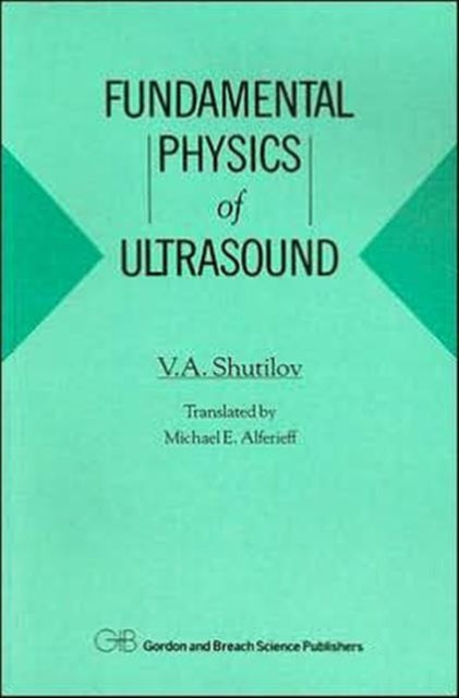Book cover of: Fundamental Physics of Ultrasound