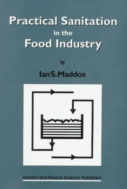 Book cover of: Practical Sanitation in the Food Industry. By: Ian S. Maddox