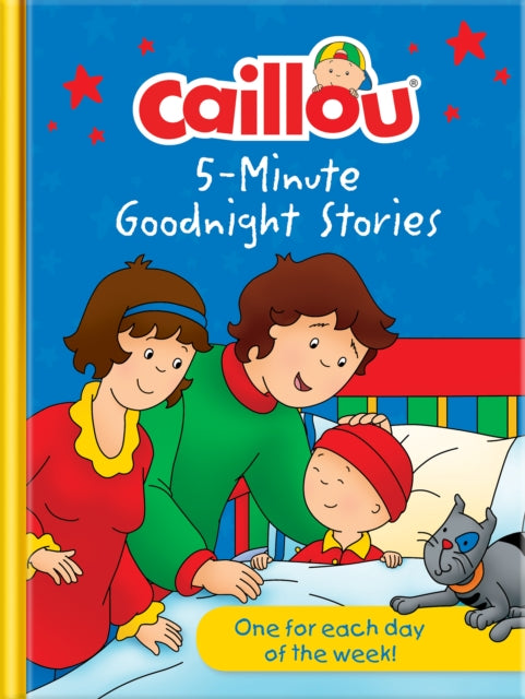 Book cover of: Caillou Bedtime Storybook Collection. By: Eric Sévigny