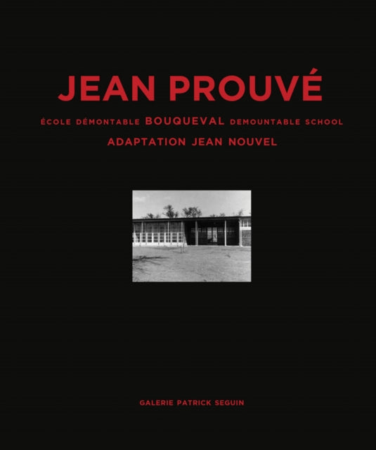 Book cover of: Jean Prouve: Bouqueval Demountable School,. By: Jean Prouve