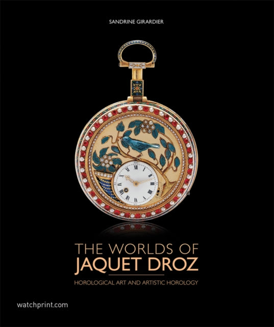 Book cover of: Worlds of Jaquet Droz. By: Sandrine Girardier