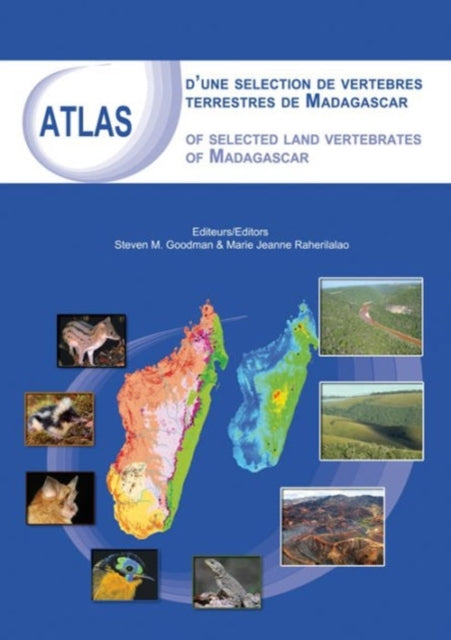 Book cover of: Atlas of Selected Land Vertebrates of Madagascar. By: Steven M. Goodman