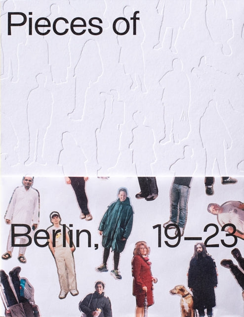 Book cover of: Pieces Berlin 2019-2023
