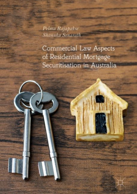 Book cover of: Commercial Law Aspects of Residential Mortgage Securitisation in Australia. By: Pelma Rajapakse