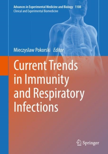 Book cover of: Current Trends in Immunity and Respiratory Infections. By: Mieczyslaw Pokorski