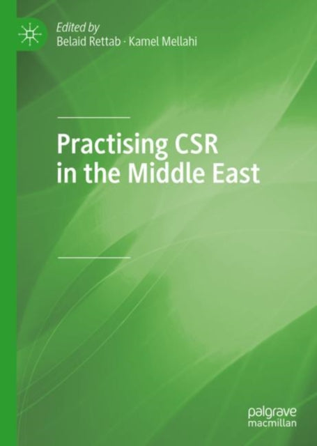 Book cover of: Practising CSR in the Middle East. By: Belaid Rettab