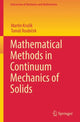 Book cover of: Mathematical Methods in Continuum Mechanics of Solids. By: Martin Kružík