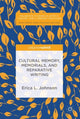 Book cover of: Cultural Memory, Memorials, and Reparative Writing. By: Erica L. Johnson