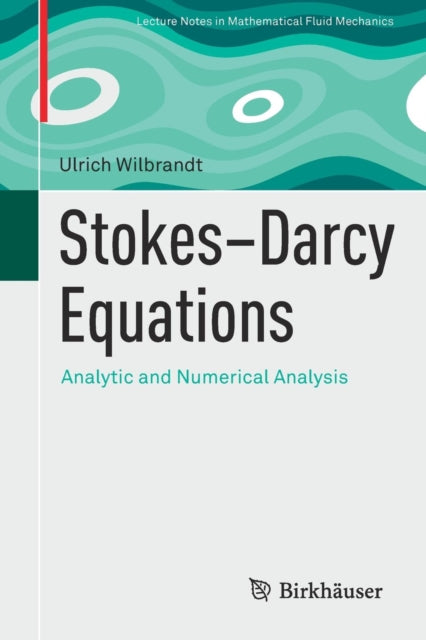 Book cover of: Stokes–Darcy Equations. By: Ulrich Wilbrandt