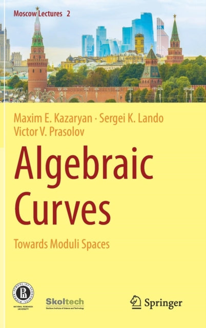 Book cover of: Algebraic Curves. By: Maxim E. Kazaryan