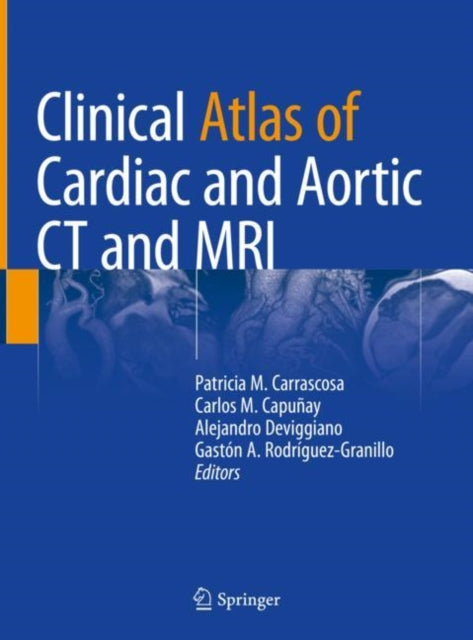 Book cover of: Clinical Atlas of Cardiac and Aortic CT and MRI. By: Patricia M. Carrascosa