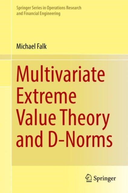 Book cover of: Multivariate Extreme Value Theory and D-Norms. By: Michael Falk