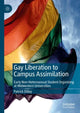 Book cover of: Gay Liberation to Campus Assimilation. By: Patrick Dilley