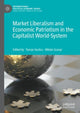 Book cover of: Market Liberalism and Economic Patriotism in the Capitalist World-System. By: Tamás Gerőcs