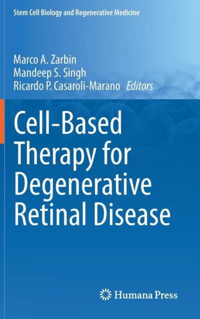 Book cover of: Cell-Based Therapy for Degenerative Retinal Disease. By: Marco A. Zarbin