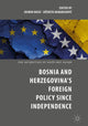 Book cover of: Bosnia and Herzegovina’s Foreign Policy Since Independence. By: Jasmin Hasić