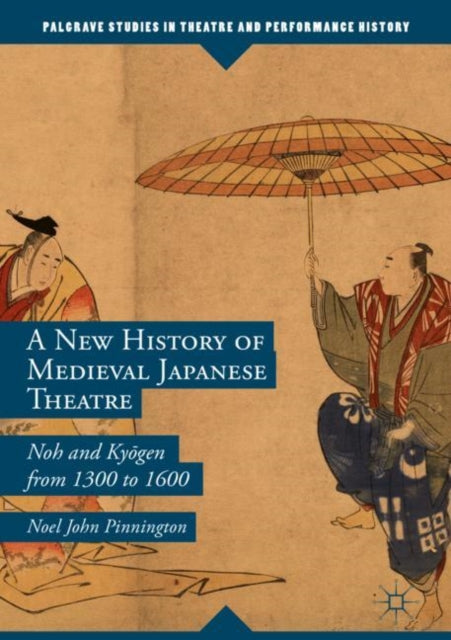 Book cover of: New History of Medieval Japanese Theatre. By: Noel John Pinnington