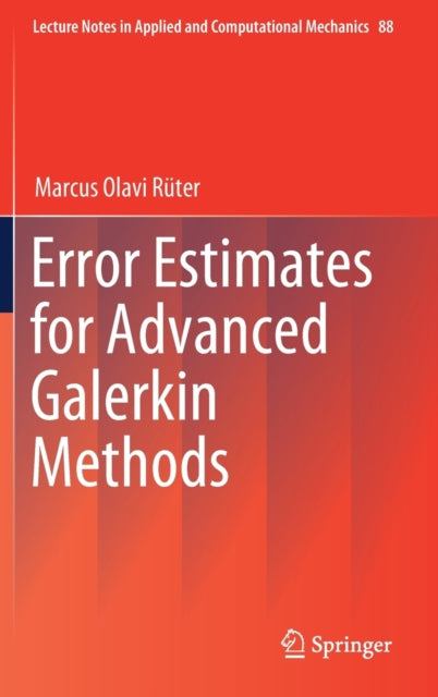 Book cover of: Error Estimates for Advanced Galerkin Methods. By: Marcus Olavi Rüter