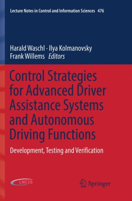 Book cover of: Control Strategies for Advanced Driver Assistance Systems and Autonomous Driving Functions. By: Harald Waschl