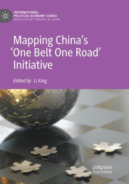 Book cover of: Mapping China’s ‘One Belt One Road’ Initiative. By: Li Xing