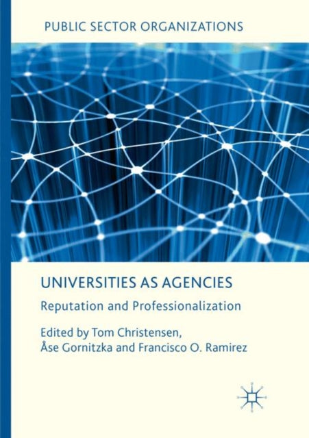 Book cover of: Universities as Agencies. By: Tom Christensen