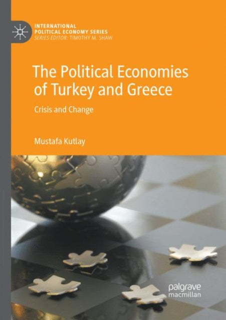 Book cover of: Political Economies of Turkey and Greece. By: Mustafa Kutlay