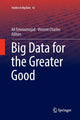 Book cover of: Big Data for the Greater Good. By: Ali Emrouznejad