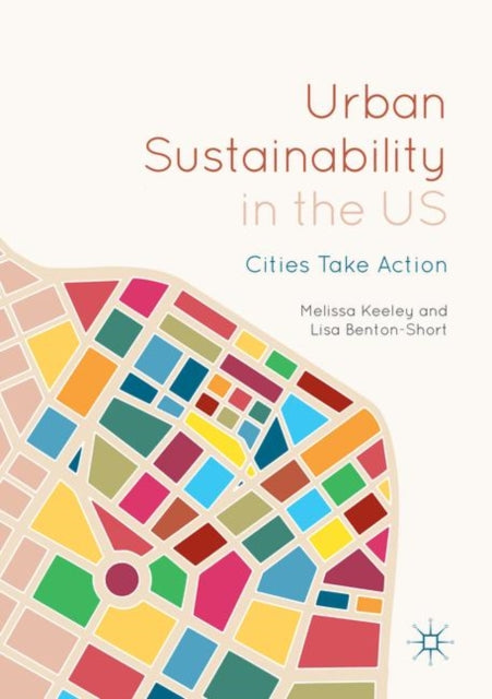Book cover of: Urban Sustainability in the US. By: Melissa Keeley
