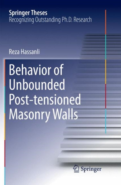 Book cover of: Behavior of Unbounded Post- tensioned Masonry Walls. By: Reza Hassanli