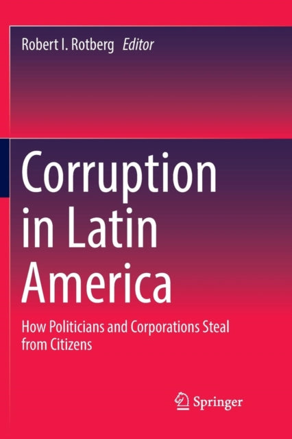 Book cover of: Corruption in Latin America. By: Robert I. Rotberg