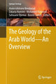 Book cover of: Geology of the Arab World---An Overview