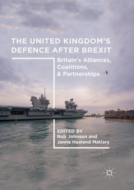 Book cover of: United Kingdom’s Defence After Brexit. By: Rob Johnson