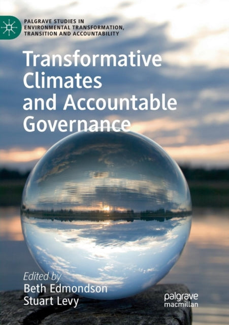 Book cover of: Transformative Climates and Accountable Governance. By: Beth Edmondson