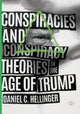 Book cover of: Conspiracies and Conspiracy Theories in the Age of Trump. By: Daniel C. Hellinger