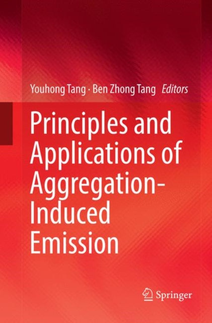 Book cover of: Principles and Applications of Aggregation-Induced Emission