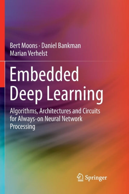 Book cover of: Embedded Deep Learning. By: Bert Moons